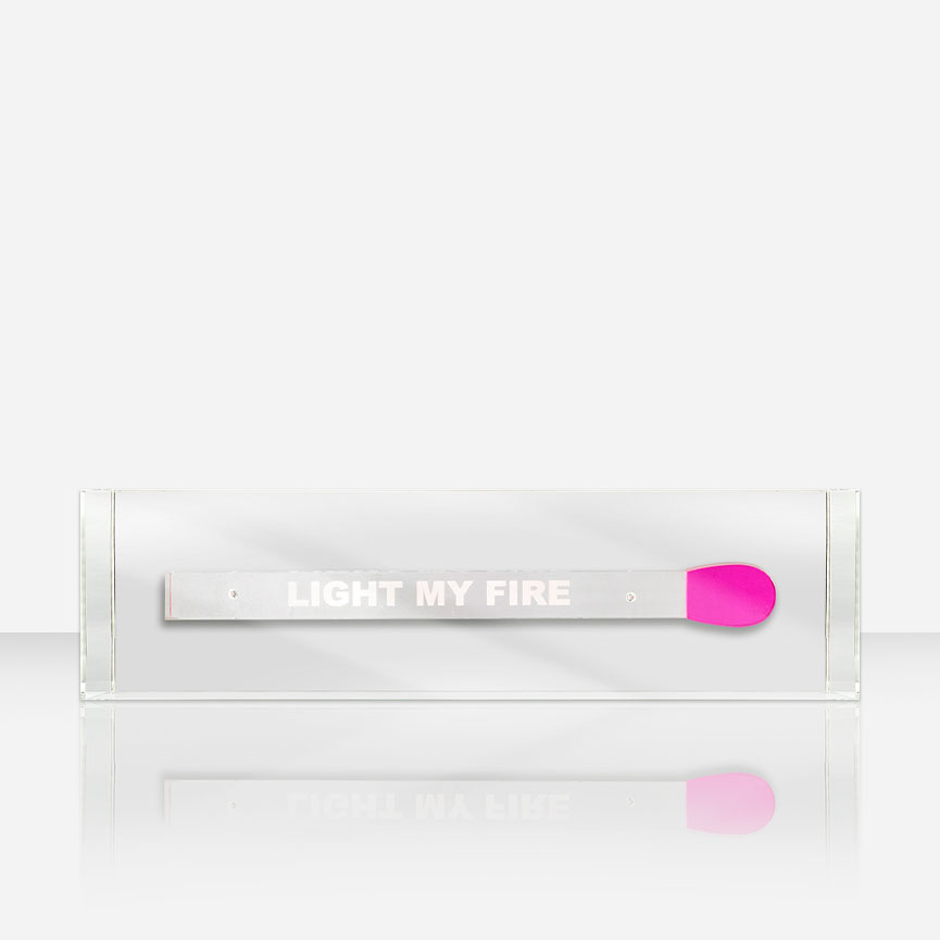 LIGHT MY FIRE